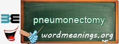 WordMeaning blackboard for pneumonectomy